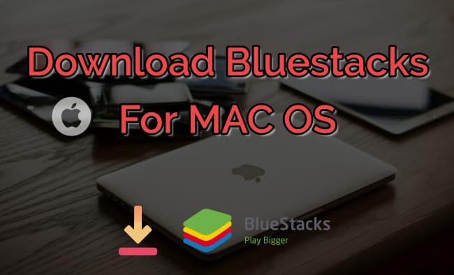 download bluestacks 4 for mac